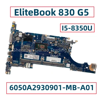 6050A2930901-MB-A01 Для HP EliteBook 830 G5 Материнская плата ноутбука с I5-8350U L13710-001 L13710-501 L13710-601 DDR4 Полностью протестирована