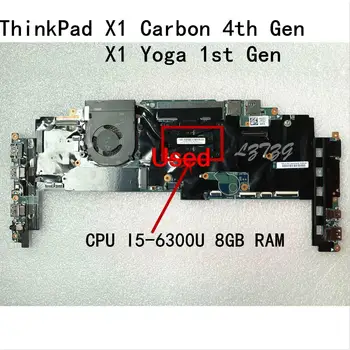 Используется Для Lenovo ThinkPad X1 Carbon 4th Gen/X1 Yoga 1st Gen Материнская плата ноутбука CPU I5-6300U 8G FRU 01LV873 00JT809