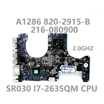 820-2915-B 2,0 ГГц для APPLE Macbook A1286 Материнская плата 216-0809000 с процессором SR030 I7-2635QM SLJ4P HM65 100% Полностью протестирована В порядке