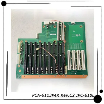 Базовая плата промышленного компьютера PCA-6113P4R Rev.C2 Для материнской платы Advantech IPC-610L Перед отправкой Идеальный тест
