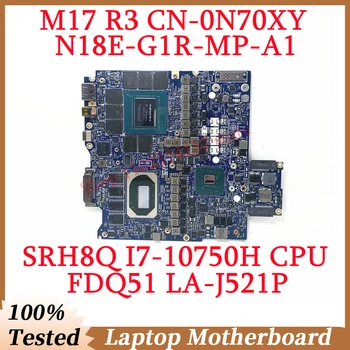 Для Dell M17 R3 CN-0N70XY 0N70XY N70XY С процессором SRH8Q I7-10750H LA-J521P Материнская плата ноутбука N18E-G1R-MP-A1 RTX2070 100% Протестирована нормально