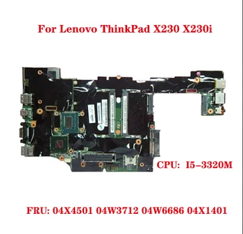 Для Lenovo ThinkPad X230 X230i Материнская плата Ноутбука 04X4501 04W3712 04W6686 04X1401 с процессором SR0MY I5-3320M DDR3 100% Тест В порядке
