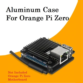 Для Orange Pi Zero, Алюминиевый корпус, защита платы разработки, Охлаждающая оболочка, Металлическая защитная оболочка Пассивного охлаждения