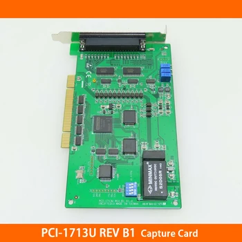 Карта захвата PCI-1713U REV B1, 32-канальная изолированная высокоскоростная карта аналогового ввода для Advantech, высококачественная быстрая доставка